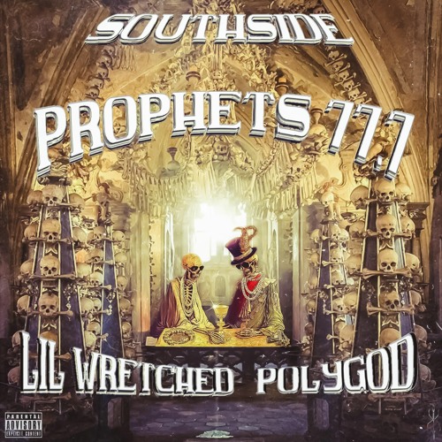 POLYGOD x LIL WRETCHED - SOUTHSIDE PROPHETS 77.7