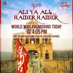 Ali Ya Ali (a.s) Haider Haider  --  Mir Hasan Mir  --  13 Rajab Manqabat  -  2021