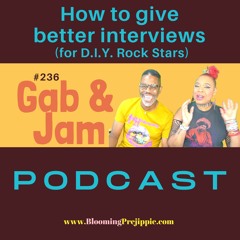 236 How To Give Better Interviews (for D.I.Y. Rock Stars) Podcast