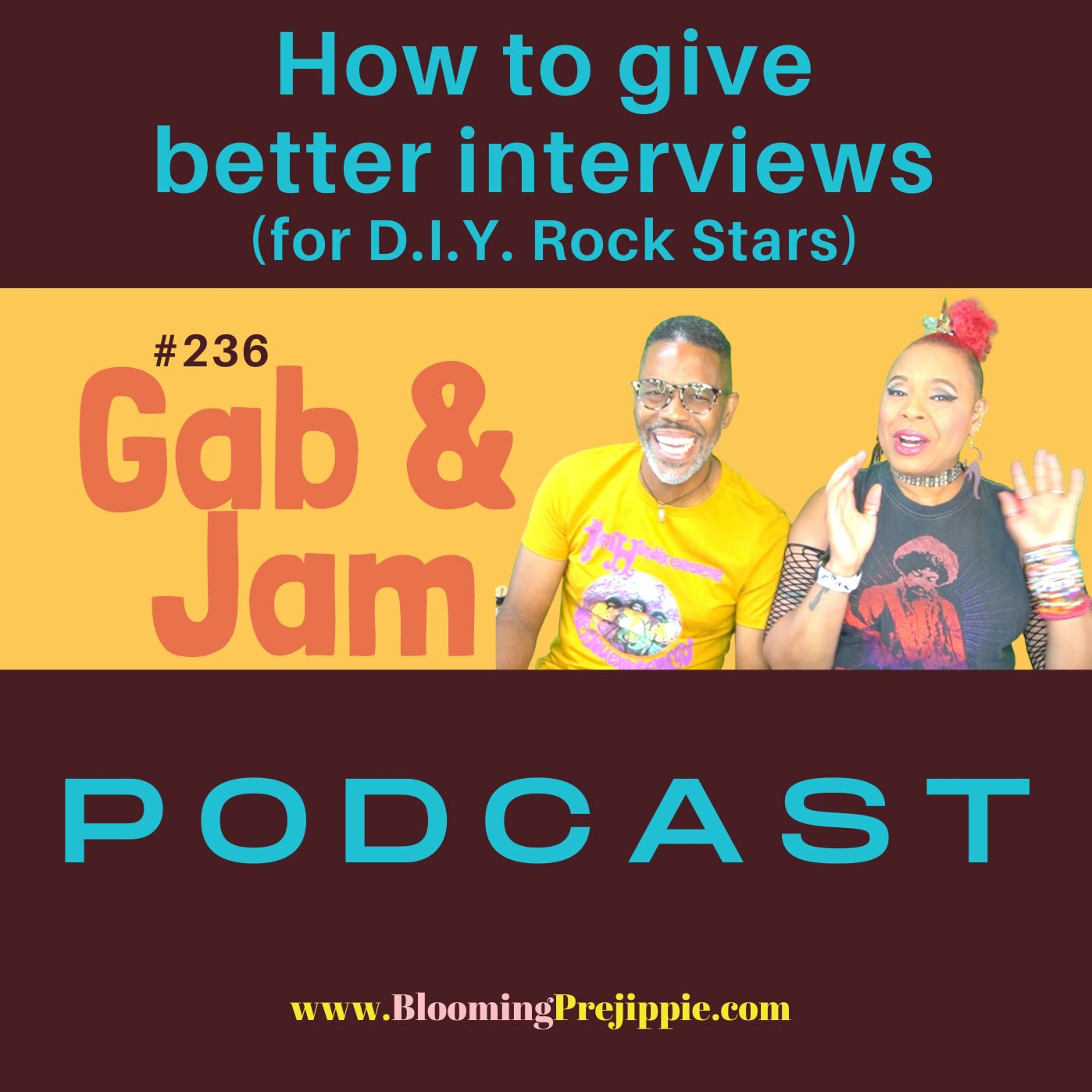 236 How To Give Better Interviews (for D.I.Y. Rock Stars) Podcast episode artwork