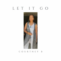 Courtney B - Let It Go