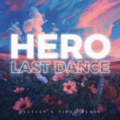 Big Bang ft. Cash Cash - Last Dance x Hero (TIRDY & JXSTZEN Mix)