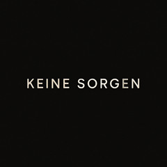 Keine Sorgen