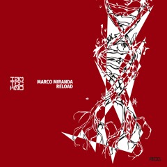 Marco Miranda - Reload (Original Mix)[IAMT RED] // Techno Premiere