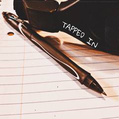 TAPPED IN (K&A Freestyle)