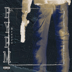 Brezzo - FYPM [@DJGren8de + DJ Slimebxll Exclusive]