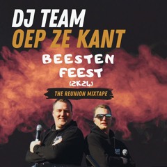 DJ Team Oep Ze Kant- Beestenfeest 2K24 (TheReunionMixtape)-