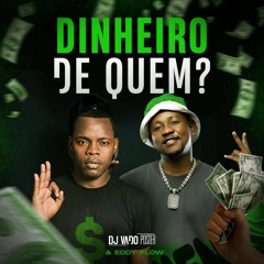 DJ Vado Poster & Eddy Flow - Dinheiro de Quem? (Afro House)