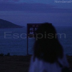 Escapism