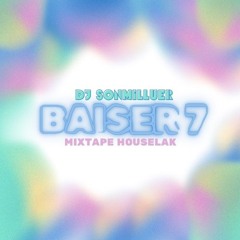 BAISER 7 - SONMIELLUER