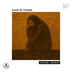Agustin Petros - Dreaming (Original Mix)