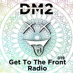Get To The Front Radio 019 (July 10th 2020)