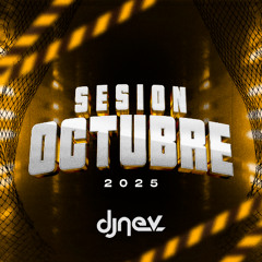 Sesion OCTUBRE  2025 Dj Nev