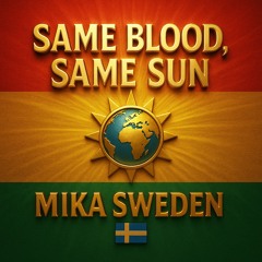 Same blood same sun