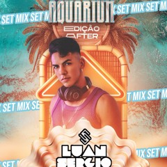 Aquarium After - Set Mix by Luan Sergio