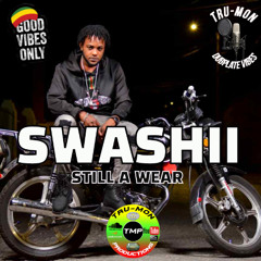 SWASHII - Still A Wear / TruMon Dubplate