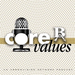 BA Core Values Podcast | 2-1-23