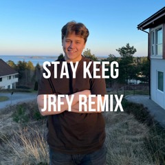 STAY KEEG (JRFY remix)