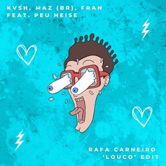 KVSH, Maz (BR), Fran Feat. Peu Heise - Ninguém (Rafa Carneiro Louco' Edit)