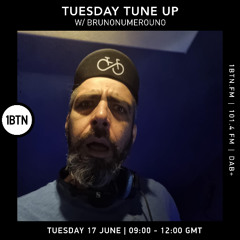 Tuesday Tune Up w/ Brunonumerouno - 17.06.25