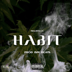 Habit (Prod. By @ISMBEATS)