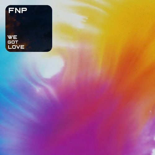 FNP - We Got Love
