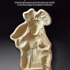 ⚡PDF❤ Maya Mold Made: Virtual impressions of ancient figurine molds in the Ruta Maya