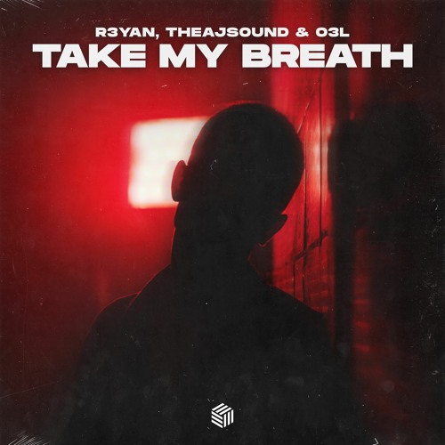 R3YAN, Theajsound & O3L - Take My Breath