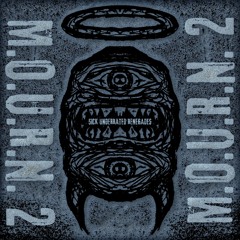 M.O.U.R.N. 2 (Single)