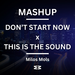 Don't Start Now vs. This Is The Sound | Free Download | Complete Unfiltered Link