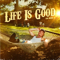 Life Is Good