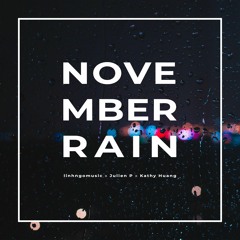 November Rain [LoFi Remix] ft. Julien P and Kathy Huang