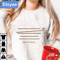 Detroit Lines Detroit Lines Meme Shirt