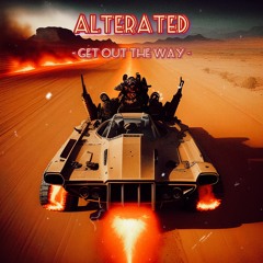 Alterated - Get Out The Way