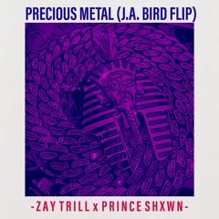Precious Metal (J.A. Bird flip)