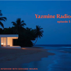 Yazmine Radio episode 5