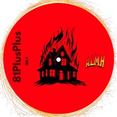 A.L.M.H (Almost Lost My House)