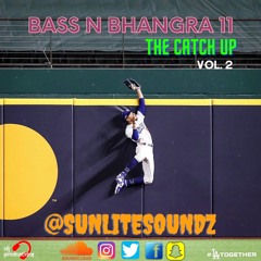 Bass N Bhangra 11 - The Catch Up Vol. 2