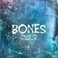 Cloud Ten - Bones