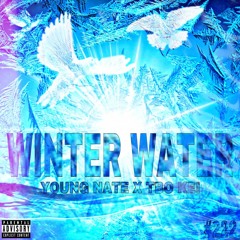 Young Nate - Winter Water (Ft. TBO Kei) Prod. Dee B #222