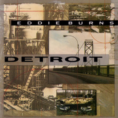 Detroit (feat. Bobby Welch, drums, Eddie Burns Blues Band, Eddie Burns, guitar, harmonica, vocal, Frank Bryant, bass & Joe Hunter, piano)
