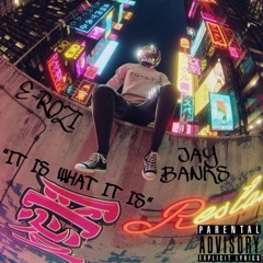 It Is What It Is Feat(Jay Banks)