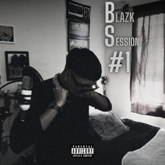 BLAZK SESSION #1