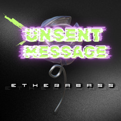 Unsent Message