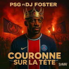 Couronne sur la Tête Ft PSG