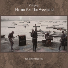 Coldplay - Hymn For The Weekend (Rekurrem Remix)