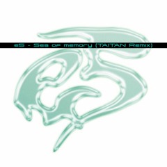 e5 - Sea of memory (TAITAN Re)