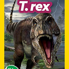 [ACCESS] PDF 📭 National Geographic Readers: T. rex (Level 1) by  Andrea Silen &  Fra
