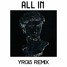 All In (YRGIS Remix)