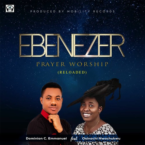 Stream Ebenezer prayer worship reloaded by DC Emmanuel | Listen online ...